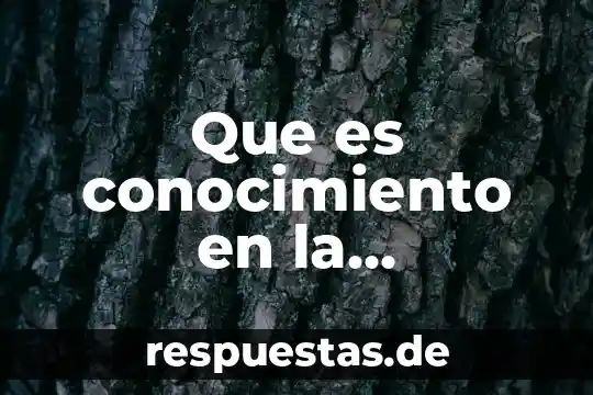 Mapa mental de que es la epistemología 3 Que es conocimiento en la epistemologia