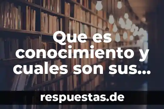 Que es un reglamento cuales son sus funciones y caracteristicas 3 Que es conocimiento y cuales son sus elelmentos