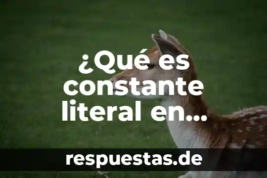 Qué es un movimiento con aceleración constante 4 ¿Qué es constante literal en matemáticas?