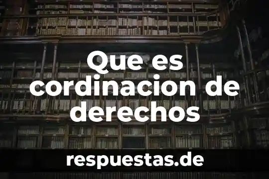 Que es cordinacion de derechos
