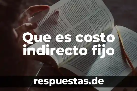 Que es plan de manejo fijo 8 Que es costo indirecto fijo