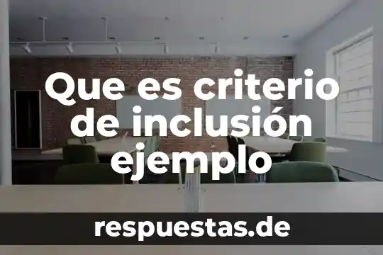 Que es la materia para la metafísica ejemplo 7 Que es criterio de inclusión ejemplo