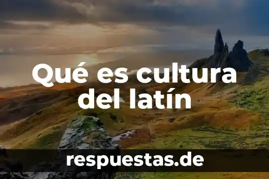Que es cultura moxos 7 Qué es cultura del latín