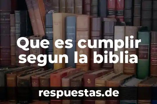 Que es la natividad segun la biblia 4 Que es cumplir segun la biblia