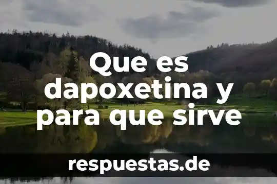 Que es y para que sirve expresión corporal 4 Que es dapoxetina y para que sirve