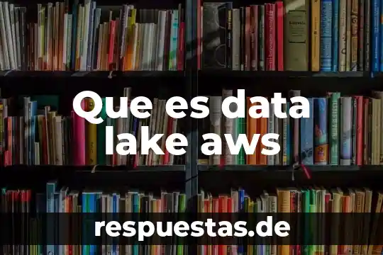¿Qué es un procesador? 3 Que es data lake aws