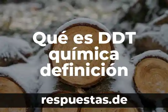 Que es ser pichel 7 Qué es DDT química definición