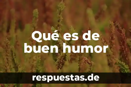 El que es buen gallo donde quiera canta significado 7 Qué es de buen humor