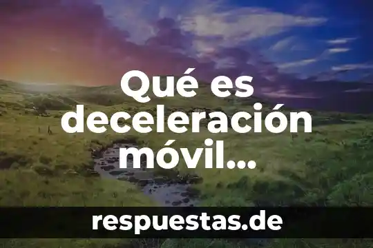 Qué es una carga triangular definición 4 Qué es deceleración móvil definición científica