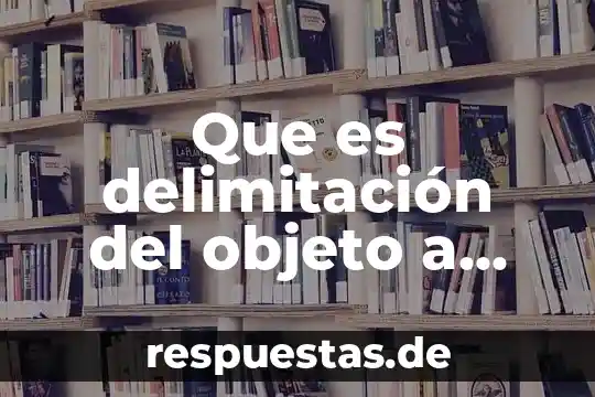Que es un estado del objeto en poo 5 Que es delimitación del objeto a sistematizar