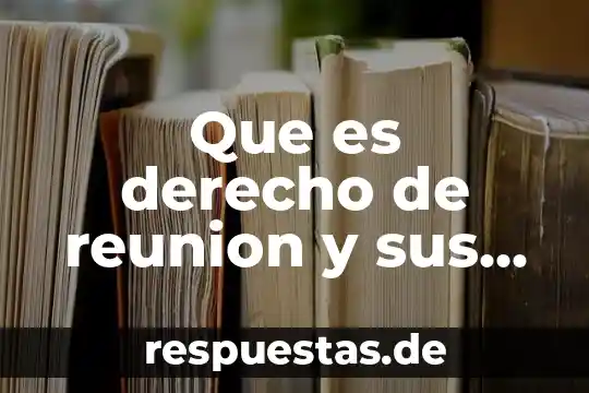 Que es tradición para niños 6 Que es derecho de reunion y sus caracteristicas
