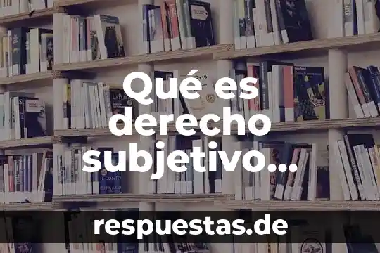 Qué es derecho subjetivo rojina villegas