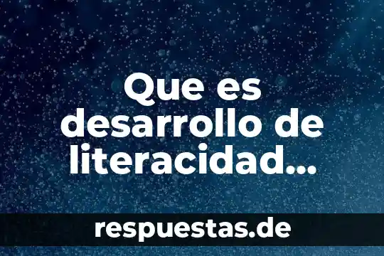 Define que es el desarrollo estabilizador 4 Que es desarrollo de literacidad infantil