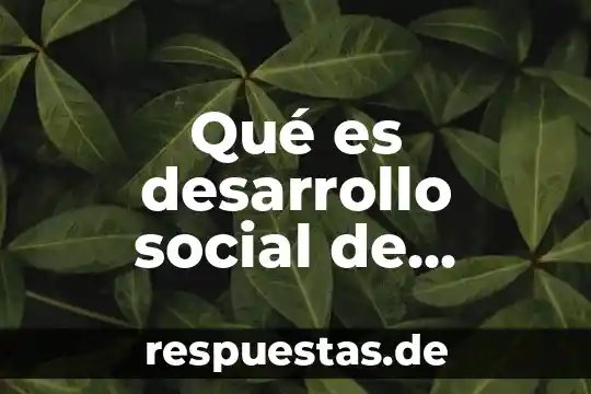 Que es el pensamiento social de los insurgentes resumen 7 Qué es desarrollo social de México