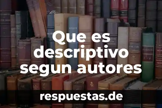Que es el concepto de emigracion 8 Que es descriptivo segun autores