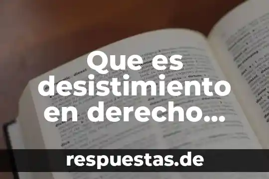 Que es la esencia del derecho penal 5 Que es desistimiento en derecho penal