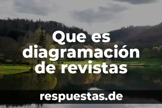 Revistas de que es ciencia 6 Que es diagramación de revistas