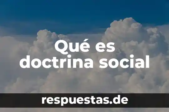 Qué es doctrina social