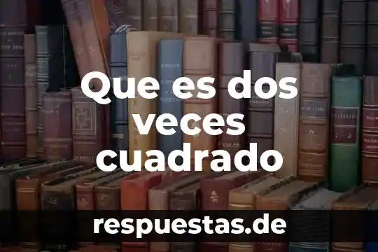 Adivinanzas cual es el animal que es dos veces animal 5 Que es dos veces cuadrado