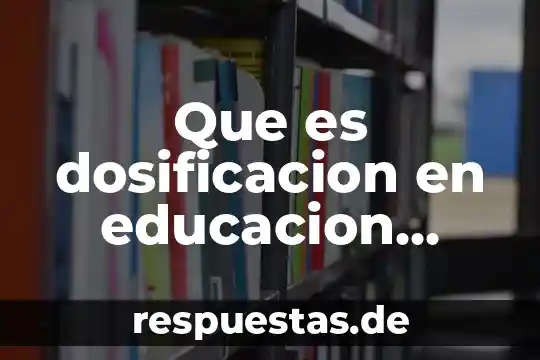 Qué es la bioenergética médica 4 Que es dosificacion en educacion medica