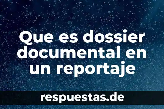 Concepto de que es una carta formal 5 Que es dossier documental en un reportaje
