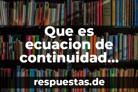 Que es una remodelación en arquitectura 5 Que es ecuacion de continuidad fisica