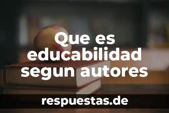 Que es educabilidad segun autores
