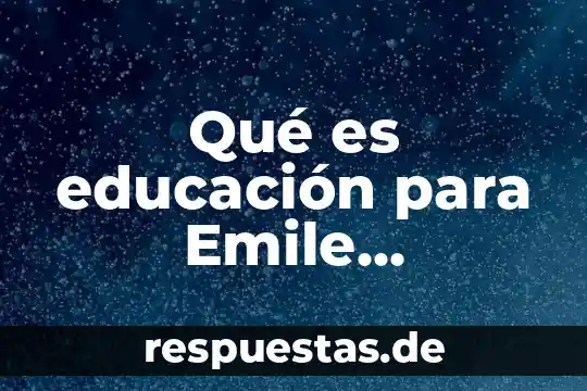 Que es la realidad segun durkheim en el suicidio 4 Qué es educación para Emile Durkheim