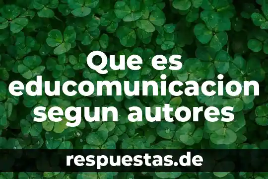 Que es razonamiento segun autores 3 Que es educomunicacion segun autores