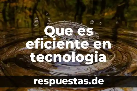 Que es el el animal gwuar 5 Que es eficiente en tecnologia