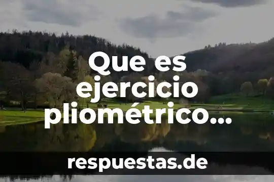 Qué es un ejercicio fiscal 2019 8 Que es ejercicio pliométrico para trabajo de tren inferior
