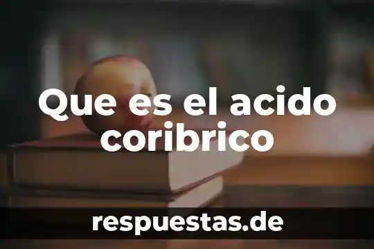 Ácido dinitrosalicílico que es 7 Que es el acido coribrico