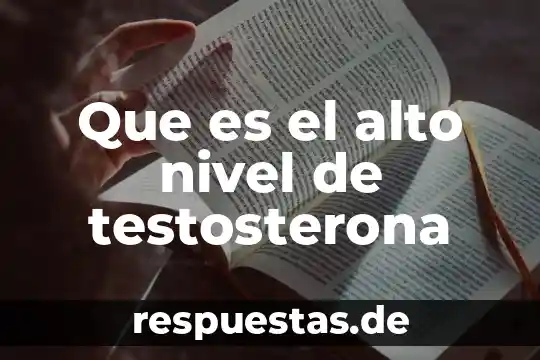 Que es el alto y bajo egipto literatura 4 Que es el alto nivel de testosterona