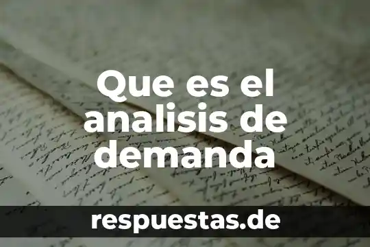 Qué es demanda educativa definición 5 Que es el analisis de demanda