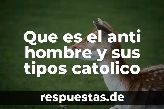 Qué es el arquetipo mujer y el arquetipo hombre 4 Que es el anti hombre y sus tipos catolico