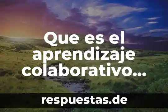 Que es un grafico emplea diseño asistido por computadora 4 Que es el aprendizaje colaborativo asistido por computadora