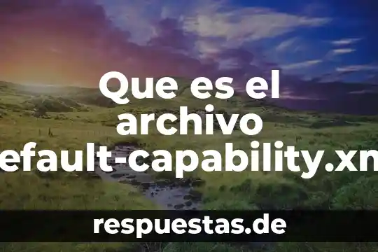 Que es la reutilizacion de los desechos productivos 4 Que es el archivo default-capability.xml