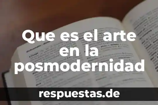 Que es precolombino en el arte 5 Que es el arte en la posmodernidad
