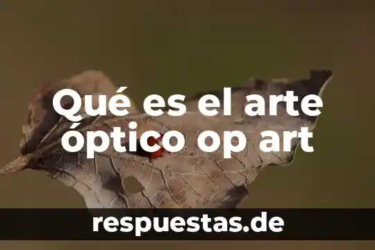 Que es el pop art caracteristicas 3 Qué es el arte óptico op art