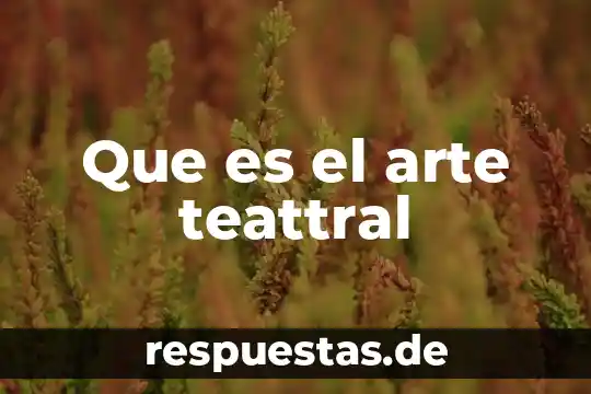 Que es profundo en arte abstracto 4 Que es el arte teattral