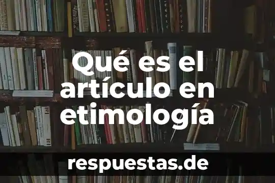 Qué es la economía etimología 5 Qué es el artículo en etimología