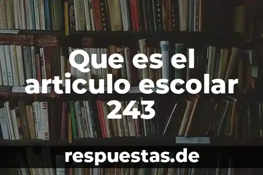 Que es un dilema articulo 3 Que es el articulo escolar 243