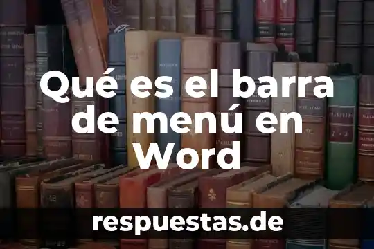 Qué es el barra de menú en Word