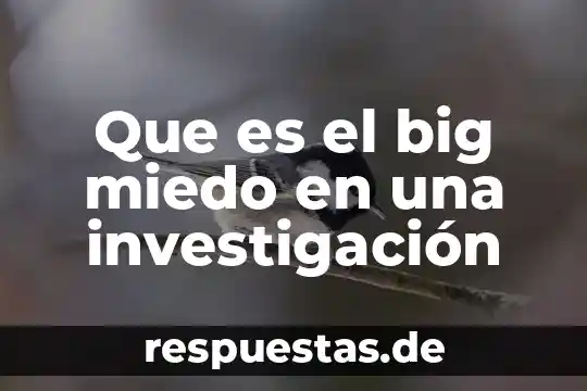Qué es una herramienta big data 4 Que es el big miedo en una investigación