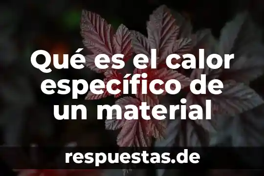 Qué es el magnesia como material cerámico 4 Qué es el calor específico de un material