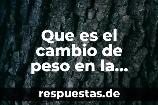 Que es el arte y la danza 3 Que es el cambio de peso en la danza
