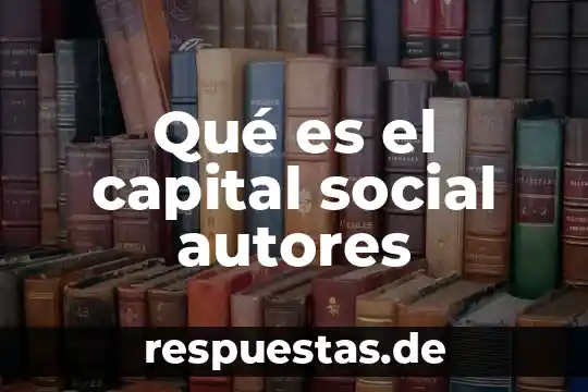 Que es lengua y cultura 8 Qué es el capital social autores