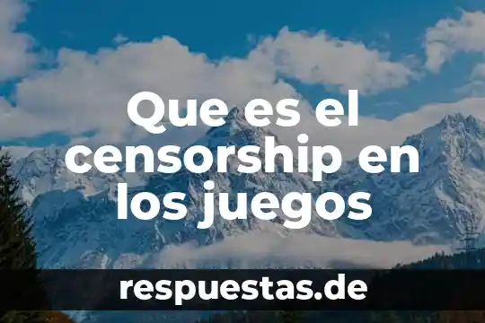 Qué es host de juegos online 8 Que es el censorship en los juegos