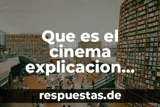 Que es la escuela explicacion para niños 3 Que es el cinema explicacion para niños