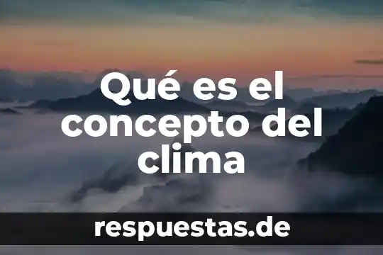 Por que es importante el clima seco en mexico 8 Qué es el concepto del clima